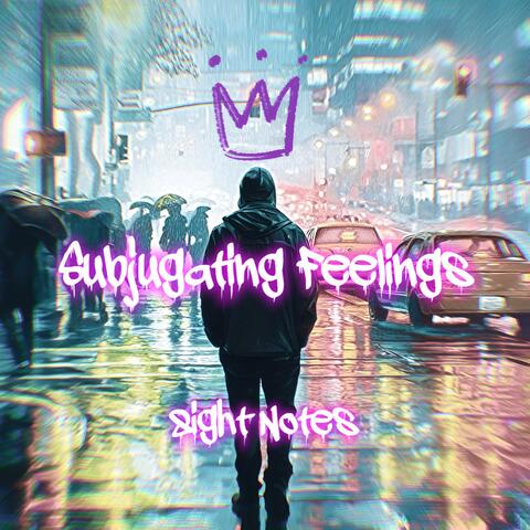 Subjugating Feelings