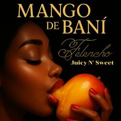 Mango de Bani (Juicy N' Sweet)