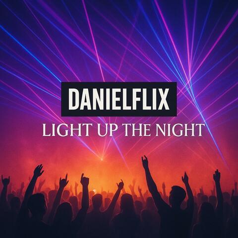 LIGHT UP THE NIGHT