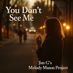 You Don’t See Me