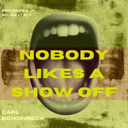 Nobody Likes A Show Off