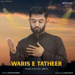Waris e Tatheer (feat. Malik Hasnain Abbas)