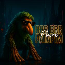 BRR BRR PATAPIM (feat. Brr Brr Patapim)