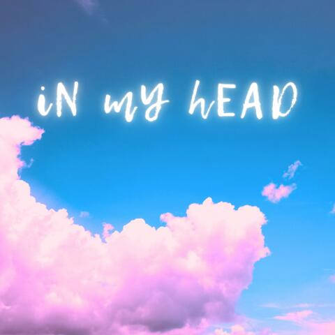 iN mY hEAD