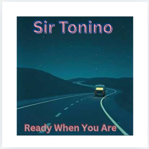 READY WHEN YOU ARE