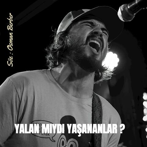 YALAN MIYDI YAŞANANLAR