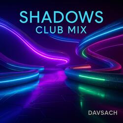 Shadows (Club Mix)