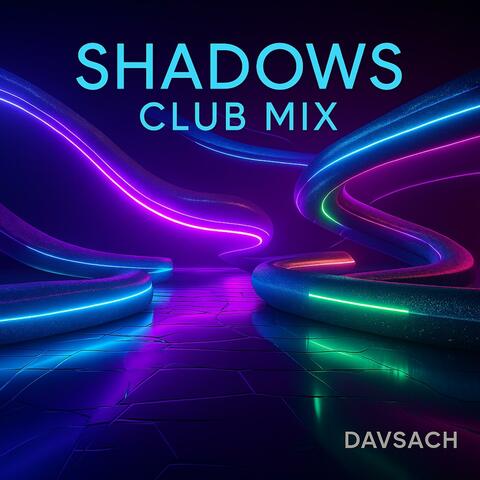 Shadows (Club Mix)
