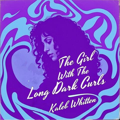 The Girl With The Long Dark Curls