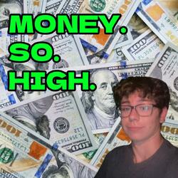 Money So High