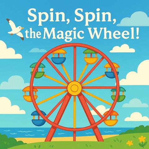 Spin, Spin, the Magic Wheel