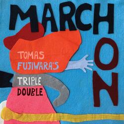 March On