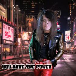 You have the power