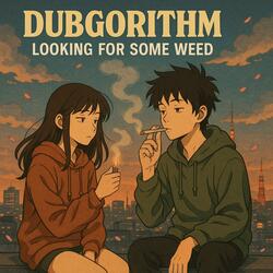 Looking for Some Weed