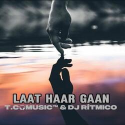 LAAT HAAR GAAN