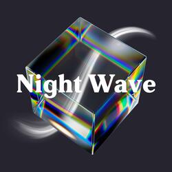 Night Wave