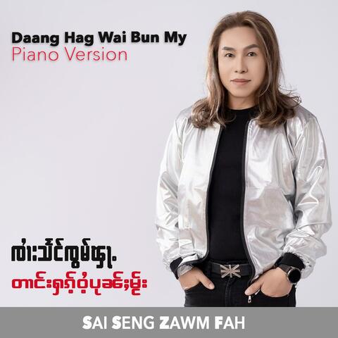 Daang Hag Wai Bun My (Piano Version)