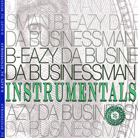 B-Eazy: Da' Businessman (Instrumentals)