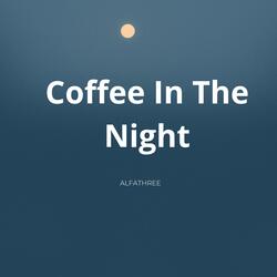 Coffee In The Night (Special Version)