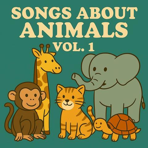 Songs About Animals, Vol. 1