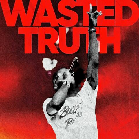 Wasted Truth Reloaded