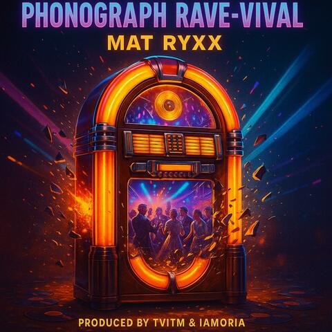 Phonograph Rave-Vival