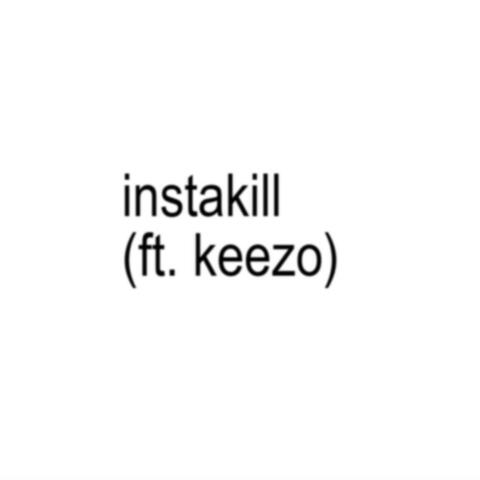 instakill (feat. Keezo)