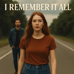 I Remember It All