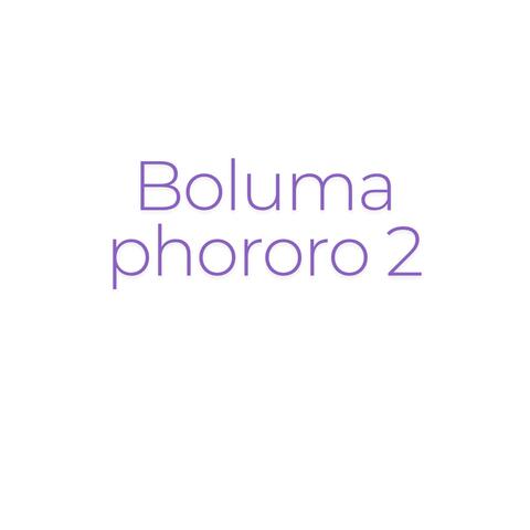 BOLUMA PHORORO 2