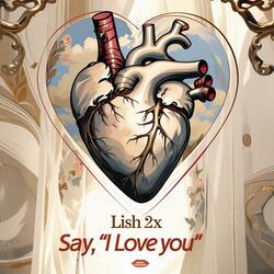 Say "I Love You"