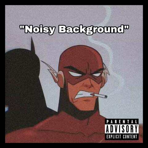 Noisy Background