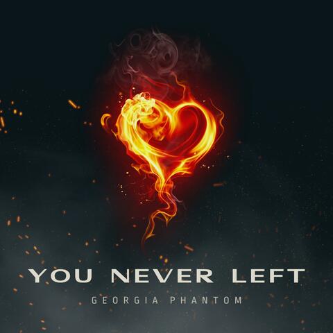 You Never Left