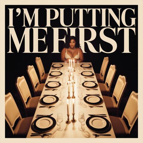 I'm Putting Me First