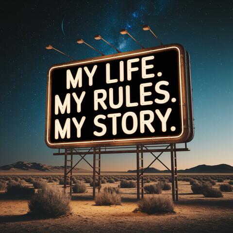 My Life. My Rules. My Story.