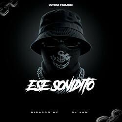 Ese Sonidito (feat. DJ JAM) (Afro House)