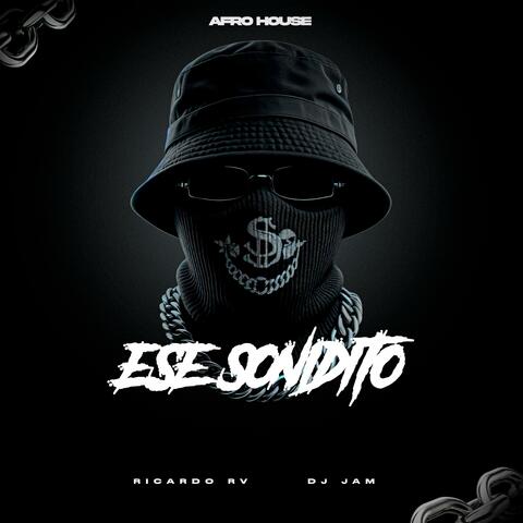Ese Sonidito (feat. DJ JAM) [Afro House]