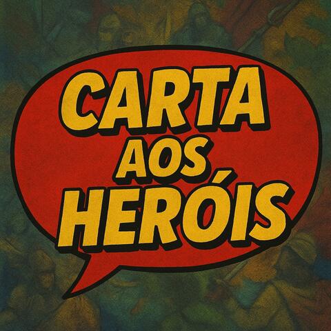 Carta Aos Heróis