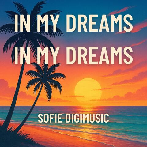 In My Dreams In My Dreams