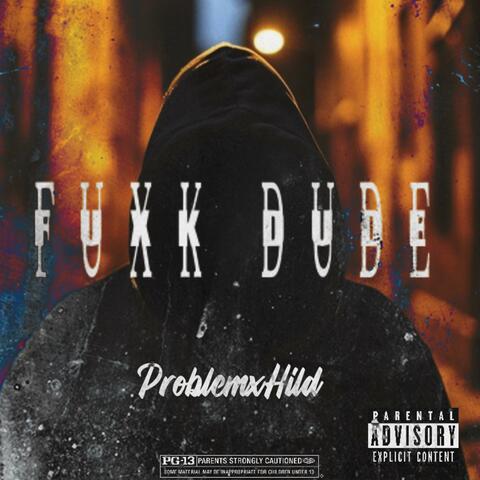 Fuxk Dude