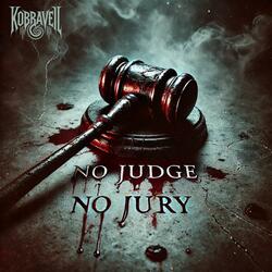 No Judge, No Jury
