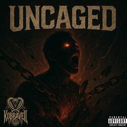 Uncaged
