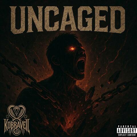 Uncaged