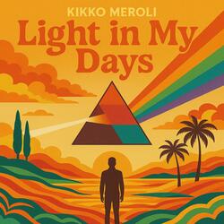 Light in my days