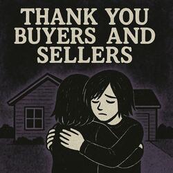 Thank you, Buyers and Sellers