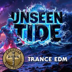 Unseen Tide (Trance EDM)