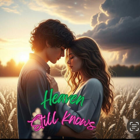 Heaven Still Knows