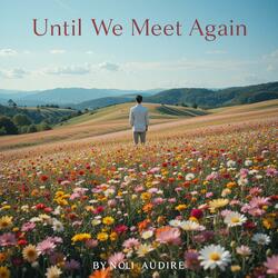 Until We Meet Again