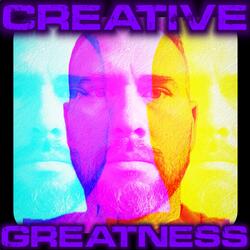 Creative Greatness