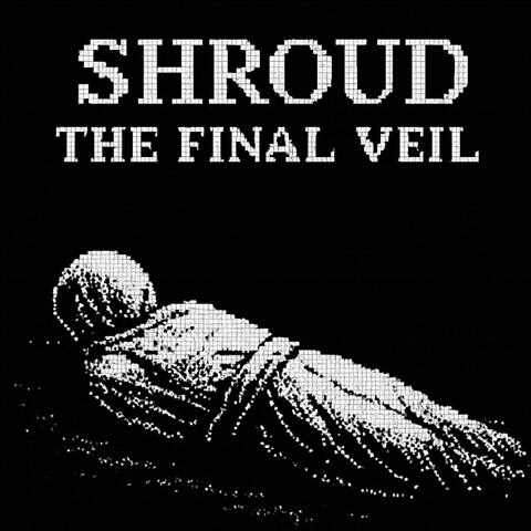 Shroud:The Final Veil (Freestyle )