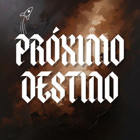 PRÓXIMO DESTINO